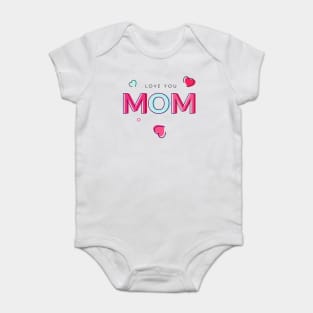 I Love You! Mom Baby Bodysuit